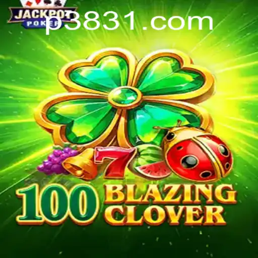 100BlazingClover: A Thrilling New Adventure in Gaming